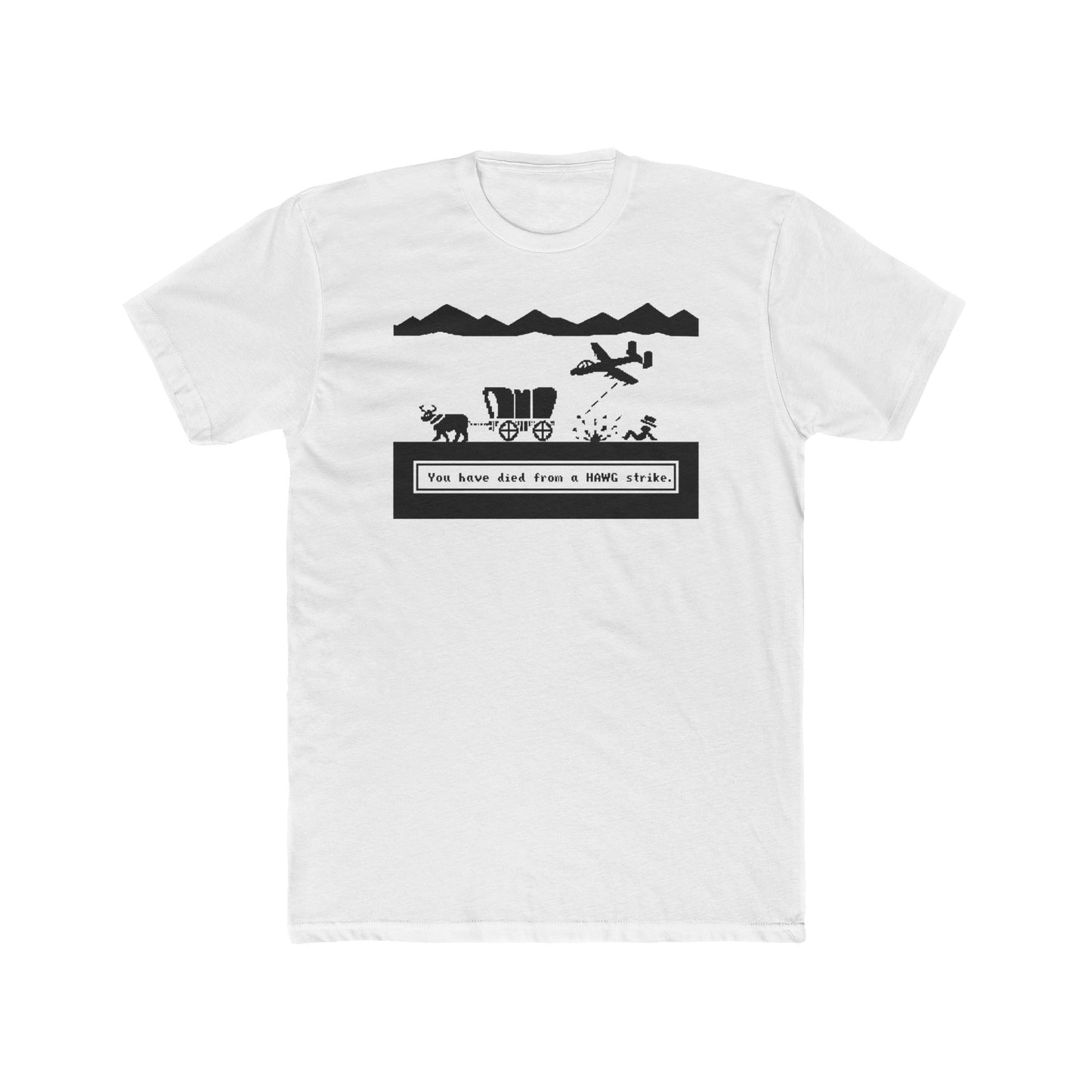 You Have Died From A HAWG Strike Tee