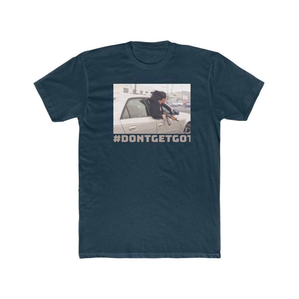 Don't Get Got Tee