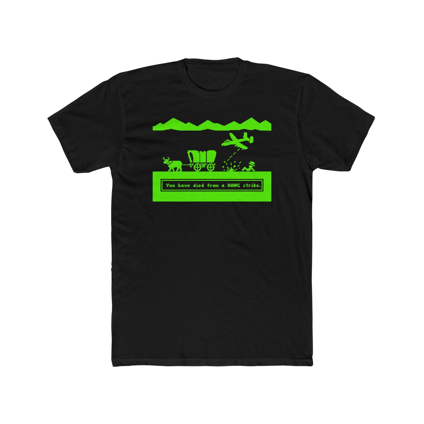 You Have Died From A HAWG Strike Tee