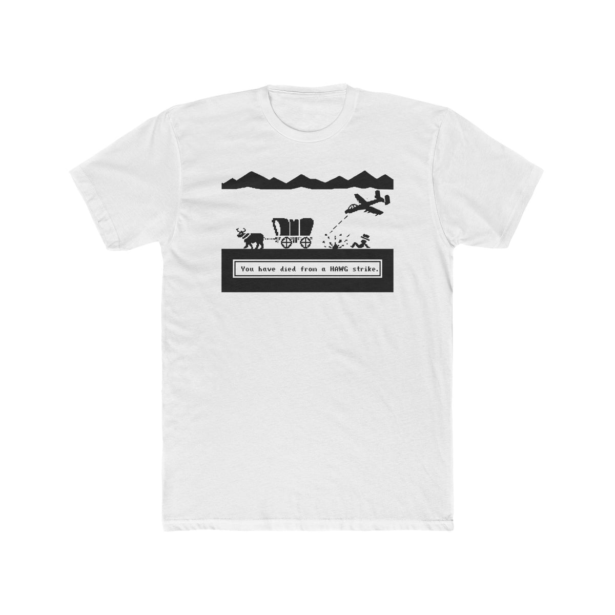 You Have Died From a HAWG Strike Tee