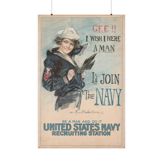 Gee I Wish I Were A Man WWI Navy Recruiting Poster