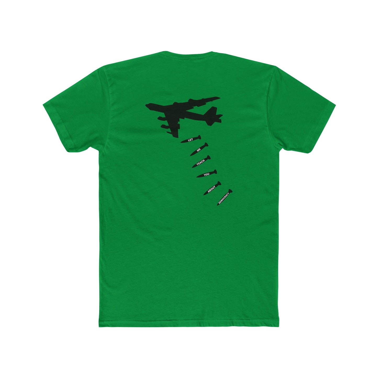 Let Me Teach You About Democracy Tee